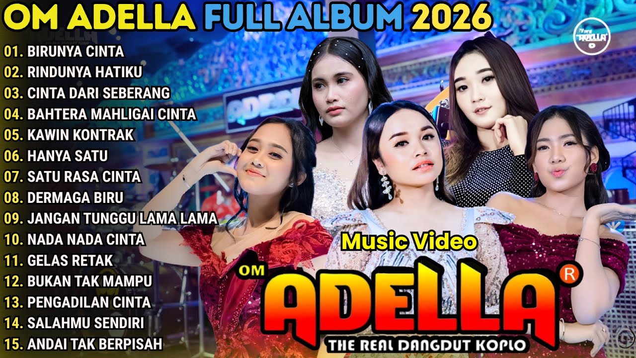 BIRUNYA CINTA - RINDUNYA HATIKU - OM ADELLA FULL ALBUM TERBARU 2026