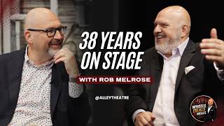 S4: EP 15 Rob Melrose - Alley Theatre