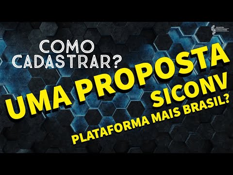 Como Cadastrar uma Proposta no Siconv Plataforma Mais Brasil? #emendaparlamentar #siconv