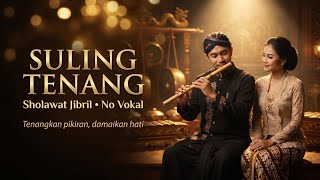 Download lagu Sholawat Jibril Suling Sunda | Degung Tanpa Vokal Penenang Hati