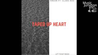 KREAM ft Clara Mae -Taped up heart ( Lift Ticket relift )