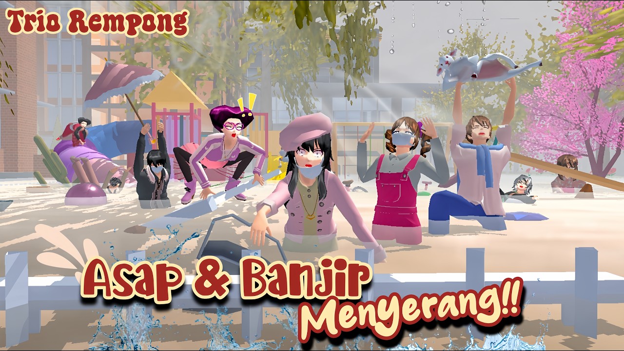 ASAP & BANJIR MENYERANG!! || TRIO REMPONG || SAKURA SCHOOL SIMULATOR
