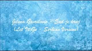 Frozen Let It Go Serbian Version Sad Je Kraj Lyrics