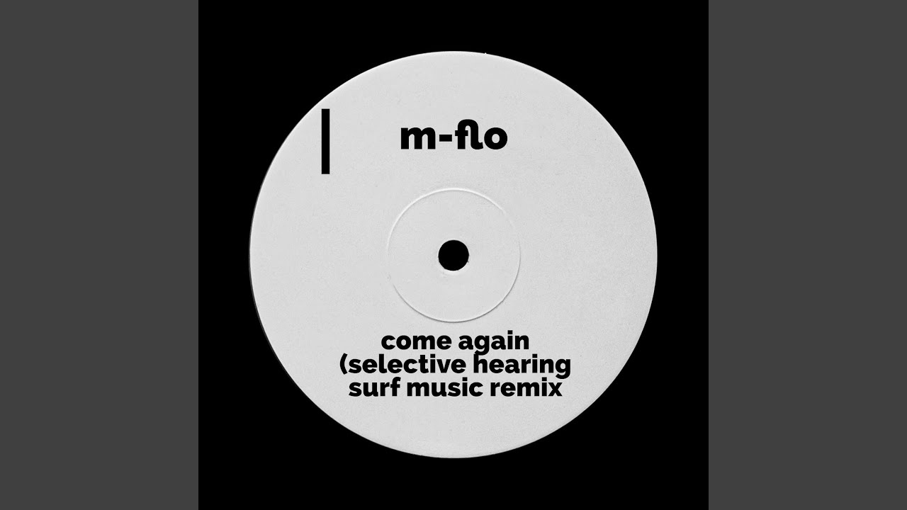 m-flo – Come Again (Selective Hearing SURF MUSIC Remix) – NanteJapan