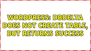 Wordpress: dbDelta does not create Table, but returns success