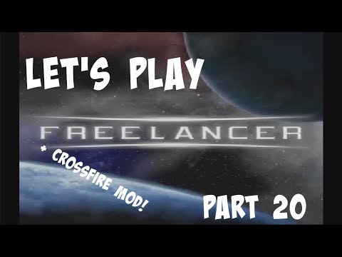 Let's Play Freelancer + Crossfire mod Part 20: Saving the President. (commentary)