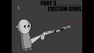 MPNC modding tutorial part 3 - Custom guns