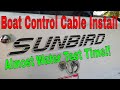 Installing A Control Cable - Sunbird Boat Project Part 7