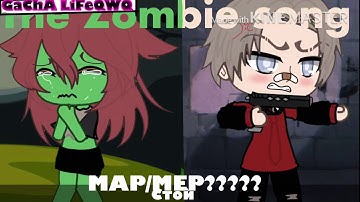 The Zombie song[MAP] |gacha life|[open] [открыто] read the description! Чит Опис