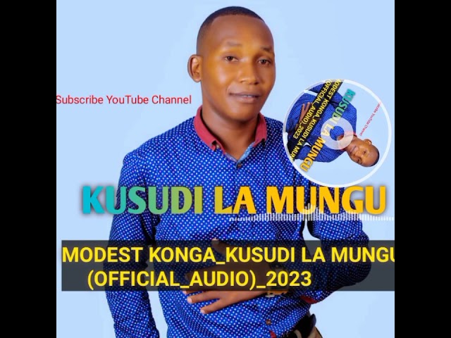 MODEST KONGA-KUSUDI LA MUNGU. class=