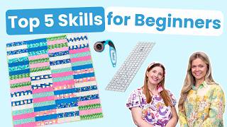 The Top 5 Quilting Skills to Master