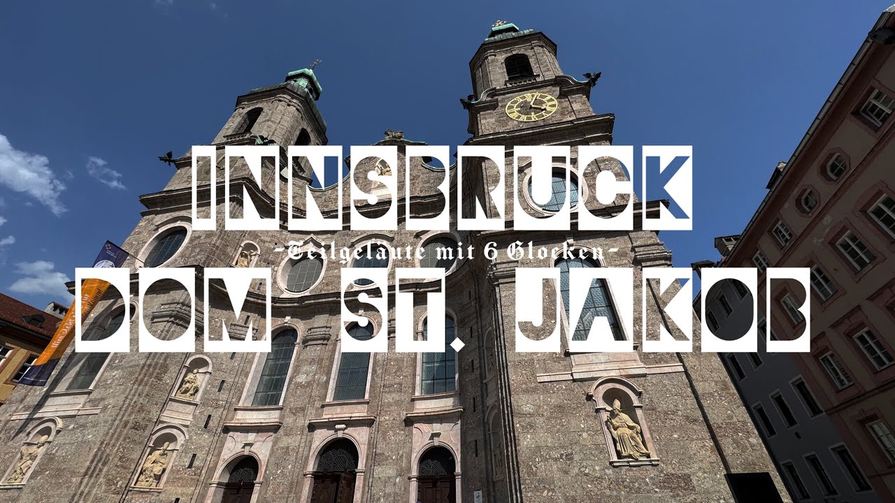 Die glocken von Innsbruck (A-Tirol) - Dom St. Jakob
