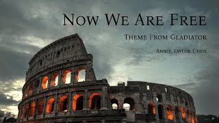 Now We Are Free (from Gladiator) - Lisa Gerrard  - cover by Annie Taylor Chen