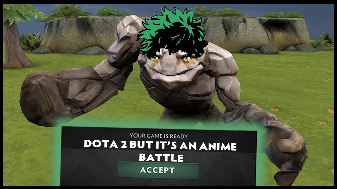 Dota 2 But Its An Anime Battle