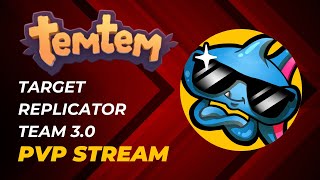 Target Replicator Team 3.0 (Temtem 1.5)