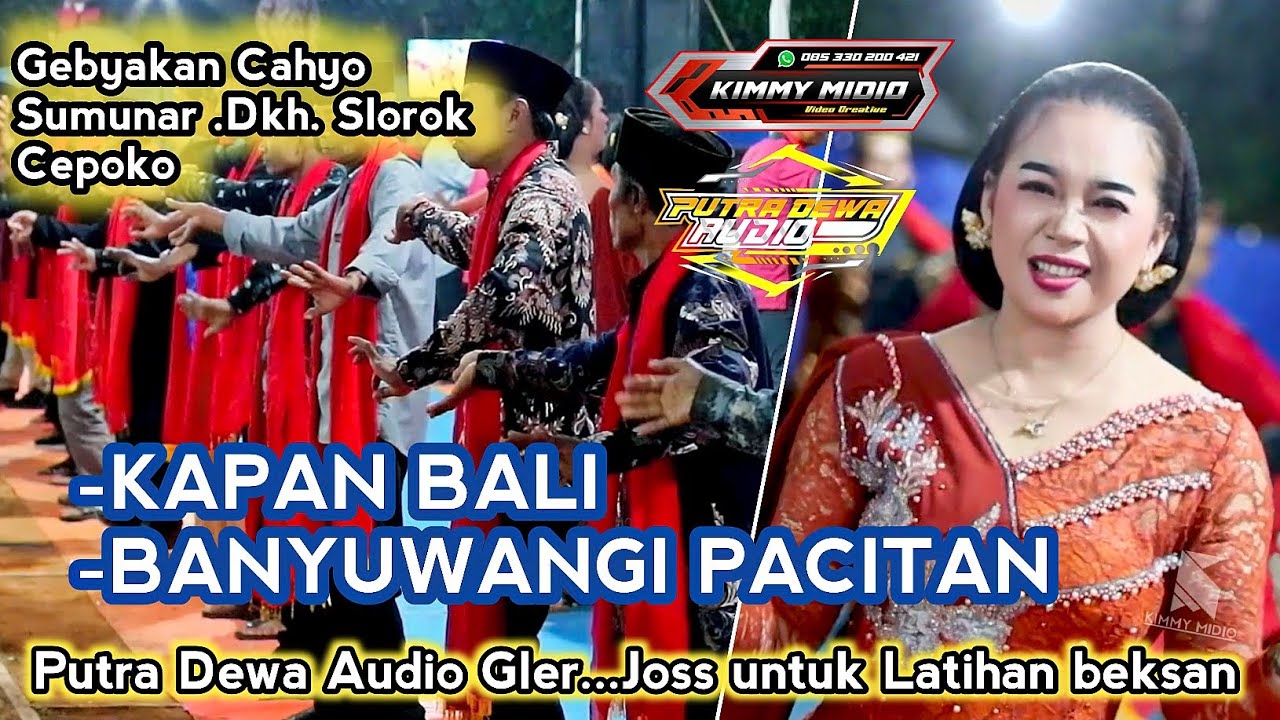 KAPAN BALI - BANYU WANGI PACITAN || TAYUB GEBYAKAN CAHYO SUMUNAR SLOROK CEPOKO // PUTRA DEWA AUDIO