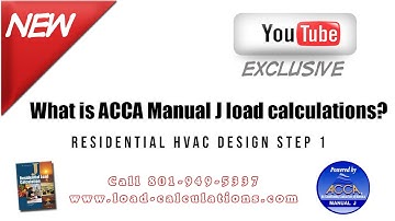 What is Manual J? Understanding ACCA Manual J Load Calculations 1st Step of HVAC Design