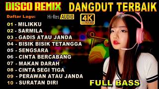 Disco Dangdut Remix Terbaik Slow Bass Ii Milikku Ii Sarmila