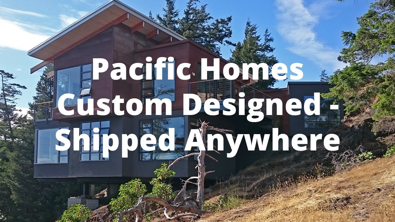 Pacific Homes Custom Designed Prefab Homes Shipped Anywhere! YouTube