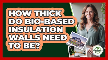 How Thick Do Bio-based Insulation Walls Need To Be? - Eco Home Blueprint