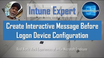 Create Interactive Message Prompt Before User Login Prompt in Microsoft Intune
