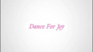Dance For Joy - Hailey Choken