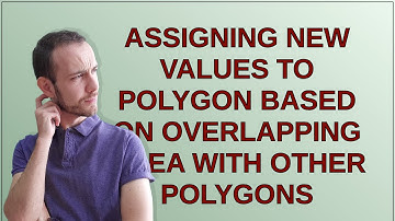 Gis: Assigning new values to polygon based on overlapping area with other polygons