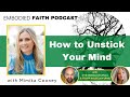 054 how to unstick your mind with mimika cooney