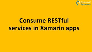 Consume RESTful services in Xamarin app Webinar Recording