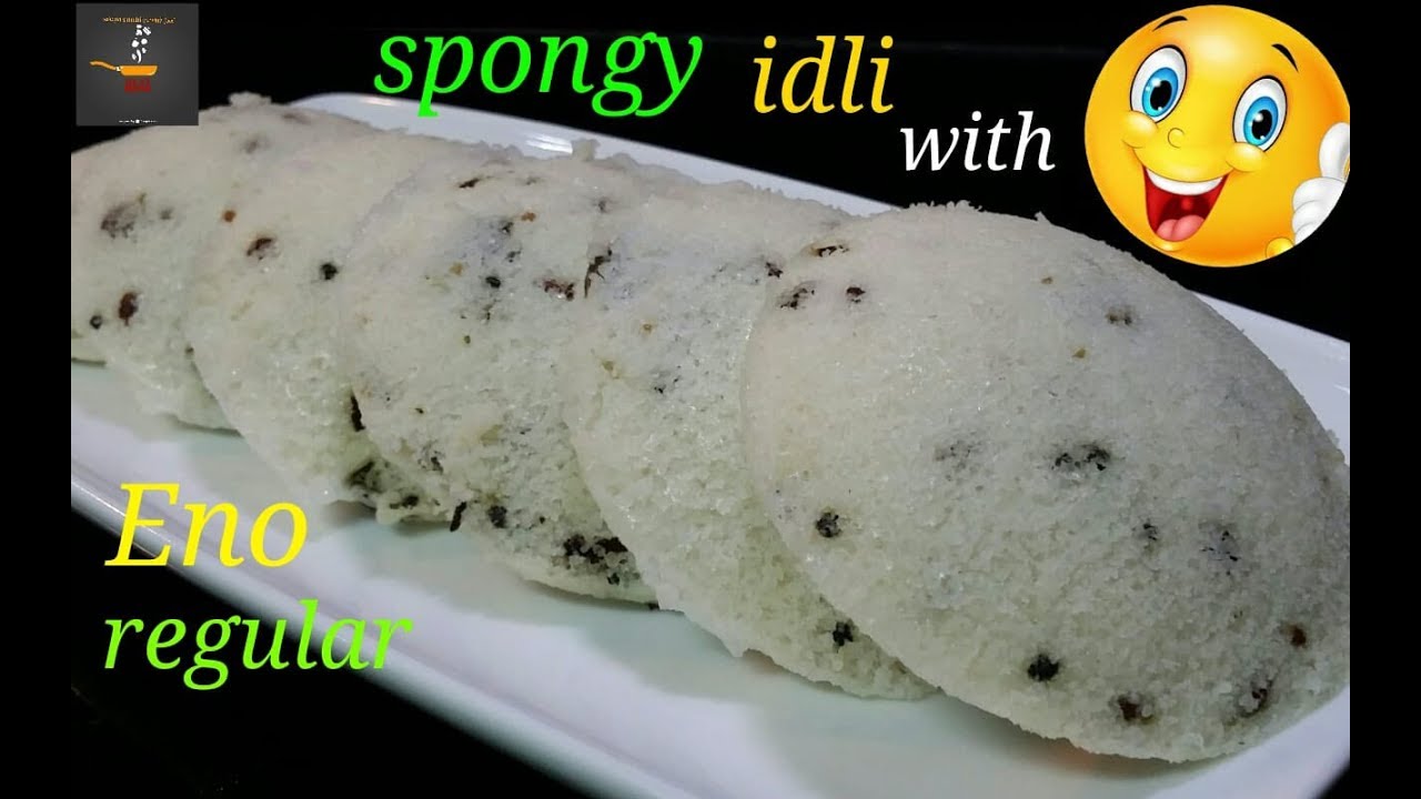 How To Make Soft Spongy Idli With Eno Ltarke Wale Idli With Enollsouth Indian Breakfastl Idli Recipe Youtube