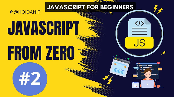 #2. Setting up a JavaScript coding environment | Series Self-Study JavaScript from zero