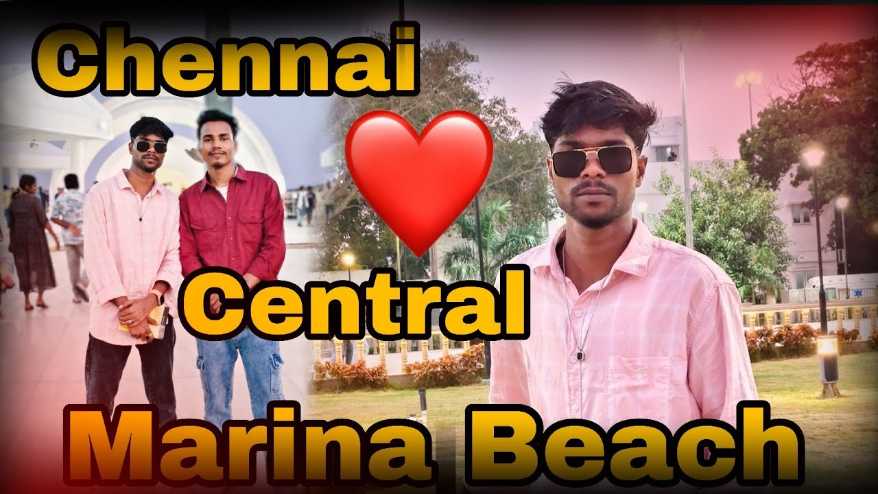 Chennai Central To Marina Beach ||    How To Reach Marina Beach 🏖️🥰