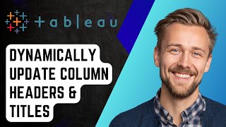 How To Dynamically Update Column Headers And Titles [2025 Guide]