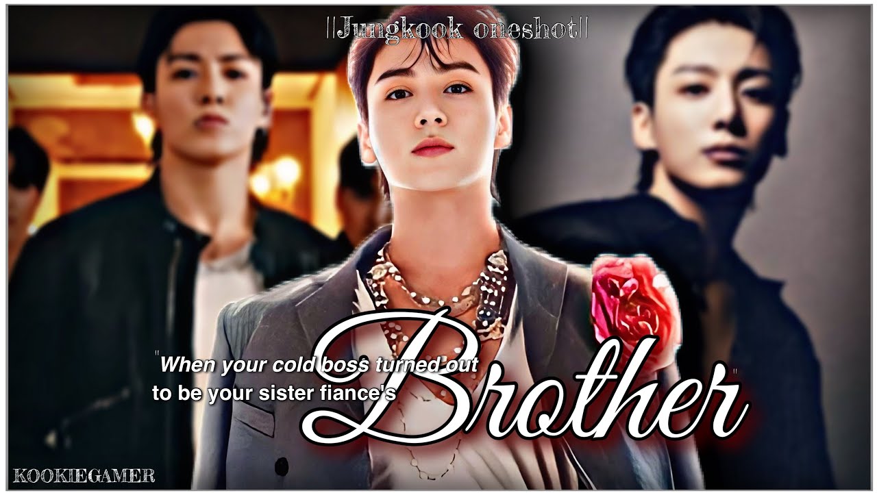 {𝗝𝘂𝗻𝗴𝗸𝗼𝗼𝗸𝗳𝗳}||When your new cold boss turned out to be your sister fiance's brother||BTSff