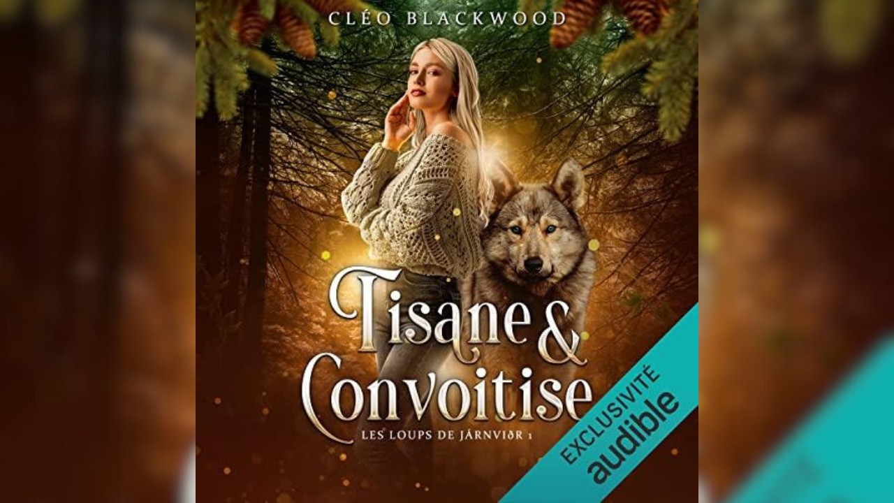 Cléo Blackwood - Tisane & Convoitise Les Loups de Járnviðr 1 | Histoire D'amour Romantique