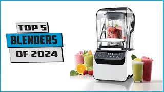 Top 5: Best blenders of 2024 by 5 Best Reviews 31 views 1 month ago 13 minutes, 18 seconds
