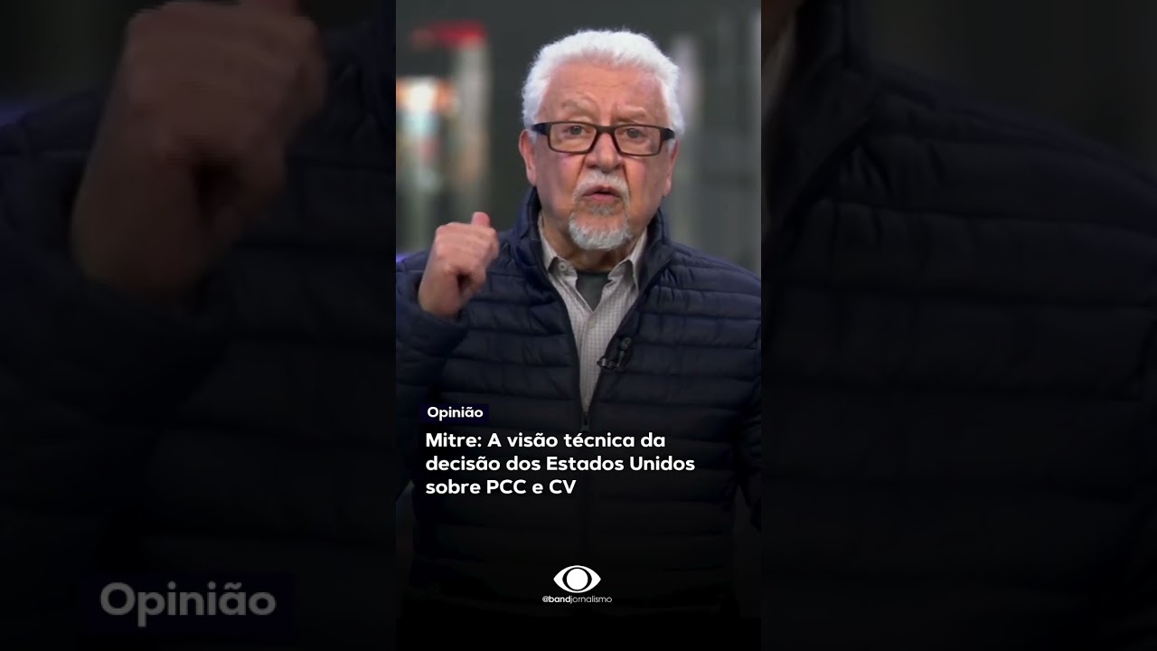 Mitre: A visão técnica da decisão dos Estados Unidos sobre PCC e CV