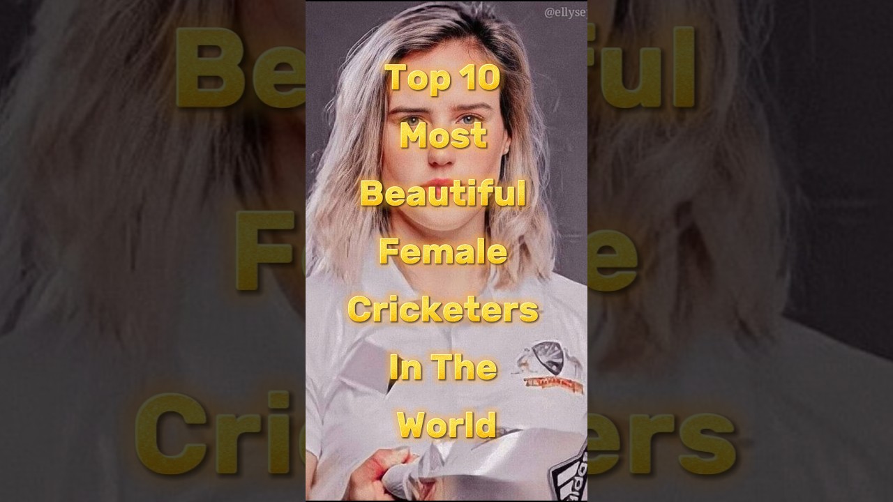 Top 10 Most Beautiful Female Cricketers in the World 