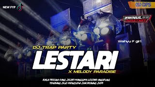 DJ LESTARI BASS BLAYER WAHYU F GIRI VIRAL TIKTOK STLYE TRAP PARTY BY ZAINUL 99