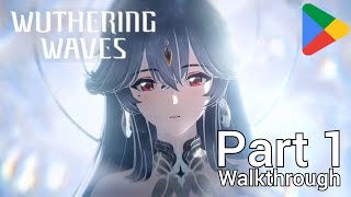 [Walkthrough Part 1] Wuthering Waves (Japanese Voice) Android Version Maximum Graphic Setting