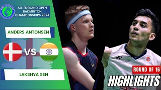 Anders Antonsen (DEN) vs. Lakshya Sen (IND) - R16 | All England Open 2024