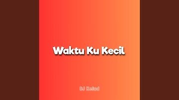 DJ Waktu Ku Kecil