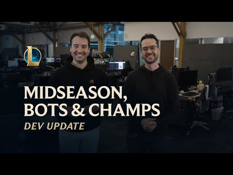 Midseason, Bots &amp; Champs | Dev Update - League of Legends