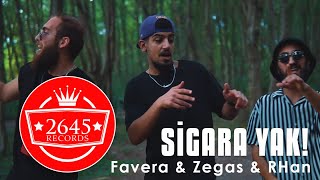 Favera & Zegas & RHan - Sigara Yak!  Resimi