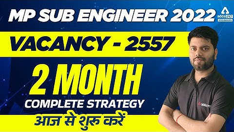 MP SUB ENGINEER 2022 | 2 Month Complete Strategy | आज से शुरु करें