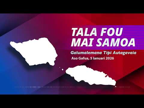 News From Samoa 05 JAN 2026 
