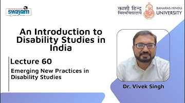 Lecture 60: Emerging New Practices in Disability Studies