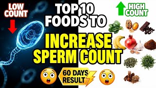 Top 10 Foods to Increase Sperm Count Naturally in 60 Days 🔥