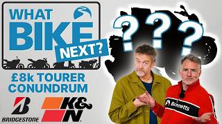 What Bike Next (Ep22) - Β£8,000 Tourer Conundrum