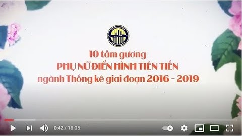 Mười tấm gương phụ nữ điển hình tiêu biểu ngành Thống kê giai đoạn 2016-2019